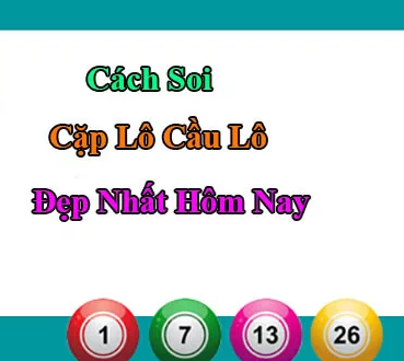 Cách soi cặp lô đẹp nhất hôm nay